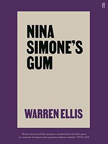 Nina Simone's Gum: by Warren Ellis