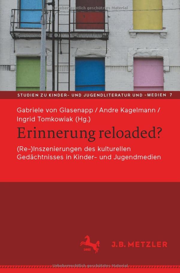 Erinnerung reloaded?: (Re-)Inszenierungen des kulturellen Gedächtnisses in Kinder- und Jugendmedien (Studien zu Kinder- und Jugendliteratur und -medien, 7)