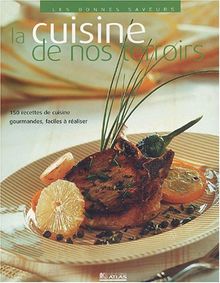 La cuisine de nos terroirs