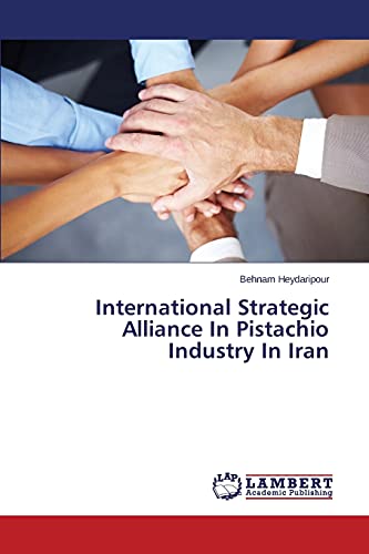 International Strategic Alliance In Pistachio Industry In Iran