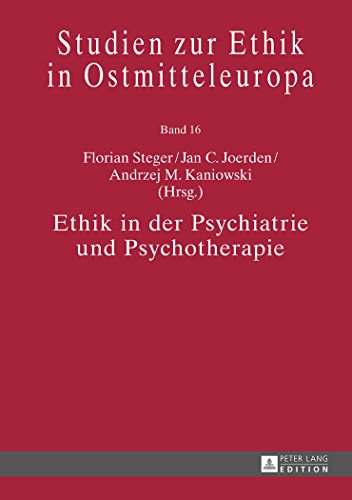 Ethik in der Psychiatrie und Psychotherapie (Studien zur Ethik in Ostmitteleuropa)