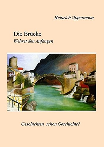 Die Brücke: Wehret den Anfängen