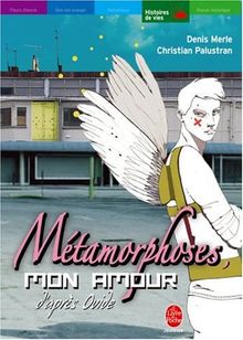 Métamorphoses, mon amour