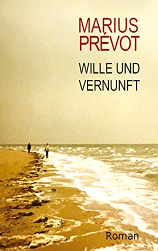 Wille und Vernunft: DE