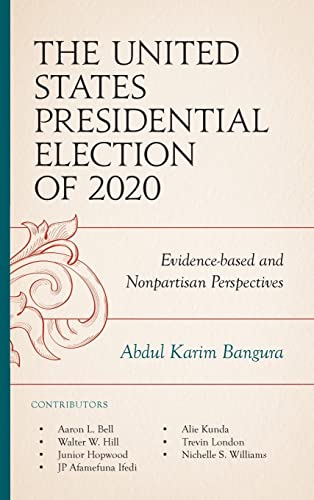 The United States Presidential Election of 2020: Evidence-based and Nonpartisan Perspectives