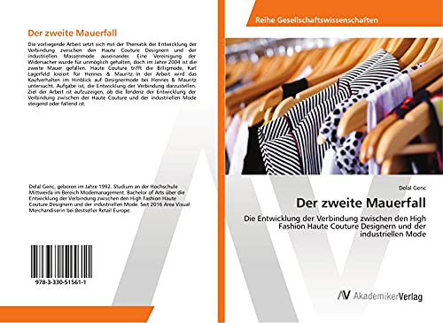 Der zweite Mauerfall: Die Entwicklung der Verbindung zwischen den High Fashion Haute Couture Designern und der industriellen Mode