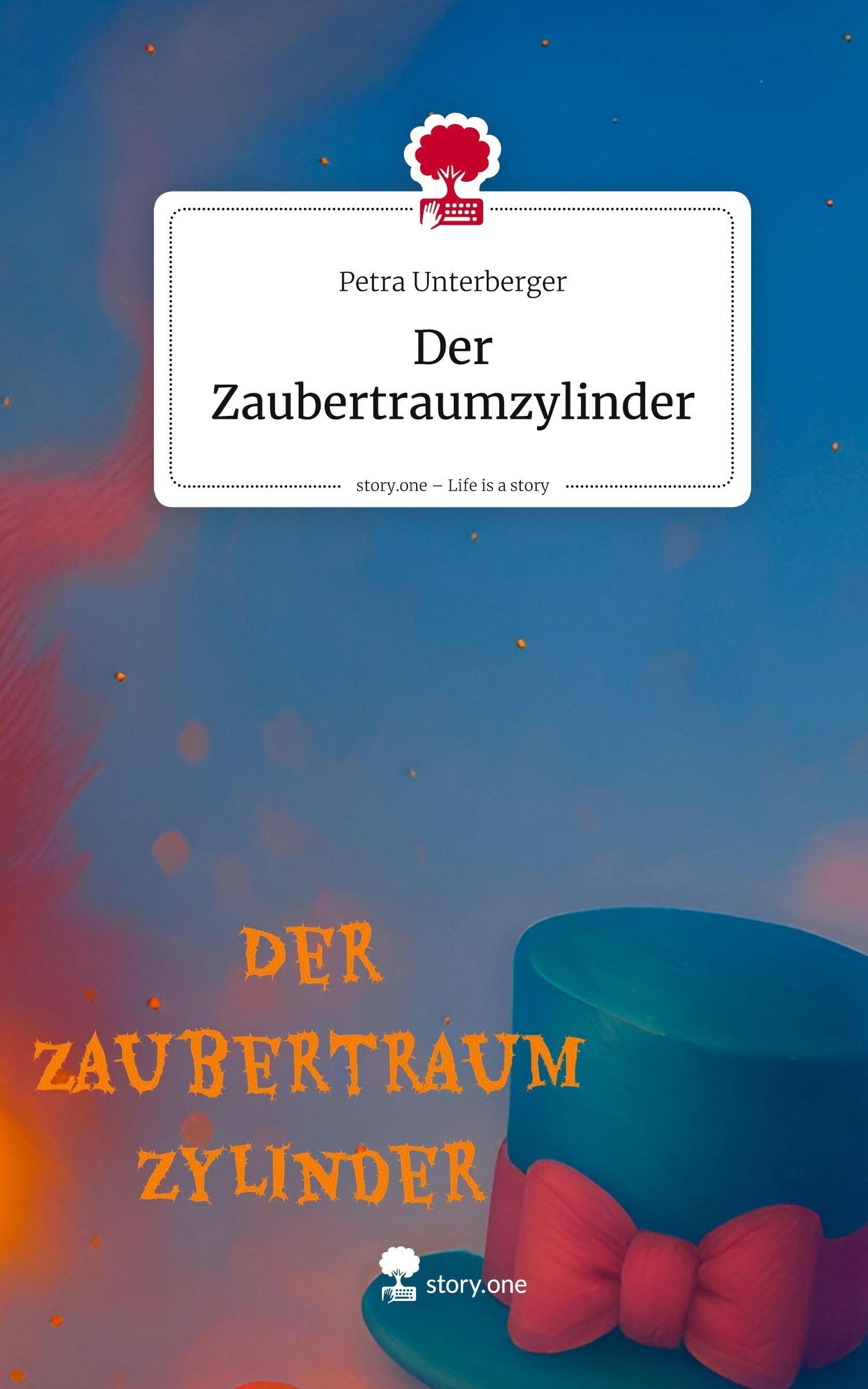 Der Zaubertraumzylinder. Life is a Story - story.one