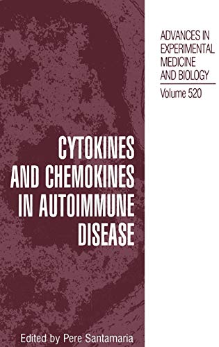 Cytokines and Chemokines in Autoimmune Disease (Advances in Experimental Medicine and Biology, 520, Band 520)