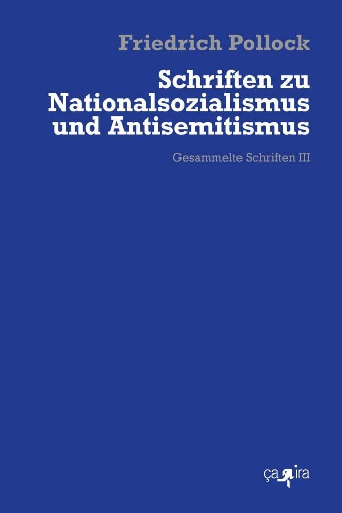 Pollock, Friedrich: Schriften zu Nationalsozialismus und Antisemitismus