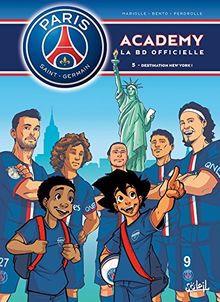 Paris Saint-Germain Academy : la BD officielle. Vol. 5. Destination New York !