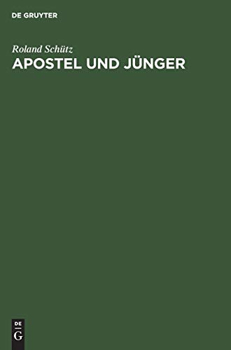 Apostel und Jünger: Eine quellenkritische und geschichtliche Untersuchung über die Entstehung des Christentums