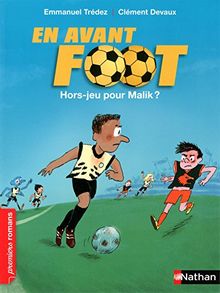 En avant foot !. Hors-jeu pour Malik ?