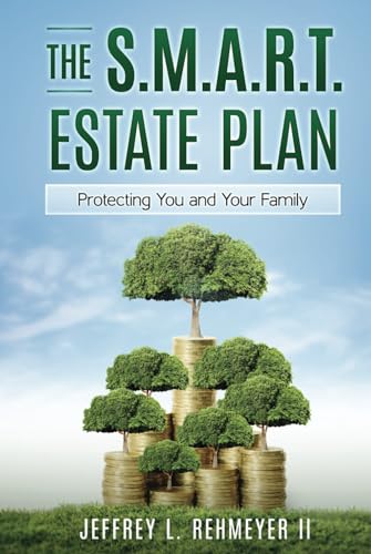 The S.M.A.R.T. Estate Plan: Protecting You and Your Family