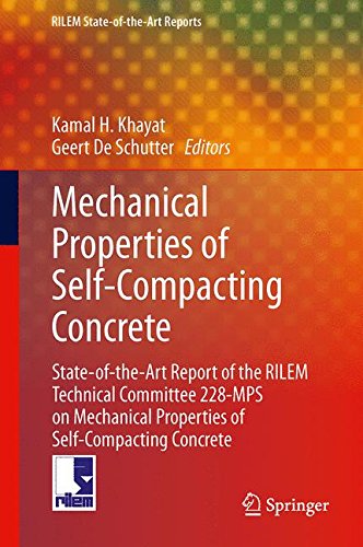 Mechanical Properties of Self-Compacting Concrete: State-of-the-Art Report of the RILEM Technical Committee 228-MPS on Mechanical Properties of ... Concrete (RILEM State-of-the-Art Reports)