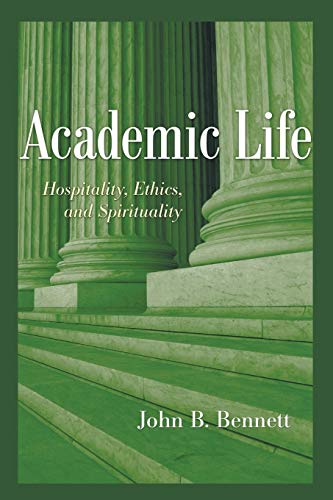 Academic Life: Hospitality, Ethics, and Spirituality