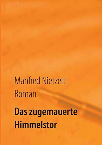 Das zugemauerte Himmelstor