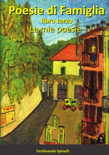 Poesie di famiglia Libro terzo: Le mie poesie