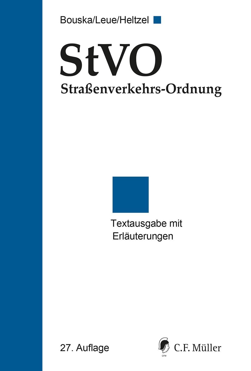 StVO Straßenverkehrs-Ordnung: Textausgabe mit Erläuterungen