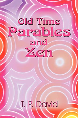 Old Time Parables and Zen: peeks at enlightenment