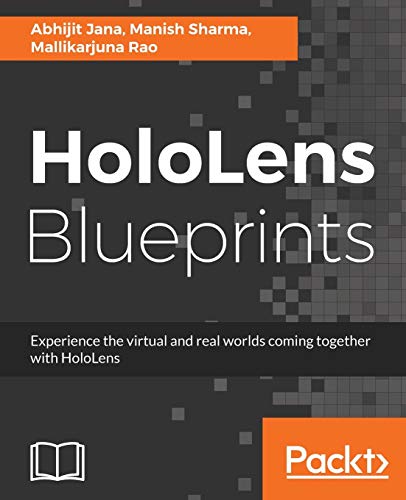 HoloLens Blueprints: Build immersive AR and Mixed Reality Applications (English Edition)