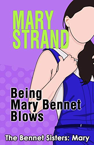 Being Mary Bennet Blows (The Bennet Sisters, Band 2)