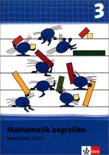 Mathematik begreifen - Neubearbeitung: Mathematik begreifen. 3. Schuljahr. Arbeitsheft Teil 2. Neubearbeitung