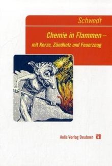 Chemie in Flammen: Mit Kerze, Zündholz und Feuerzeug