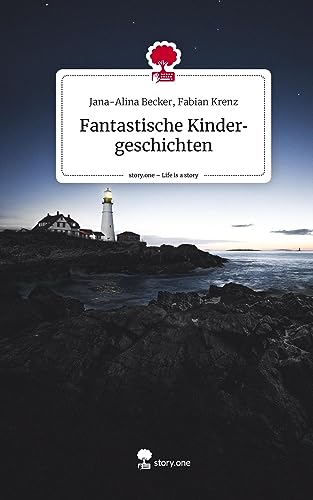 Fantastische Kindergeschichten. Life is a Story - story.one