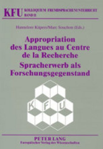 Appropriation des langues au centre de la recherche. Spracherwerb als Forschungsgegenstand