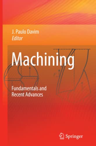 Machining: Fundamentals and Recent Advances