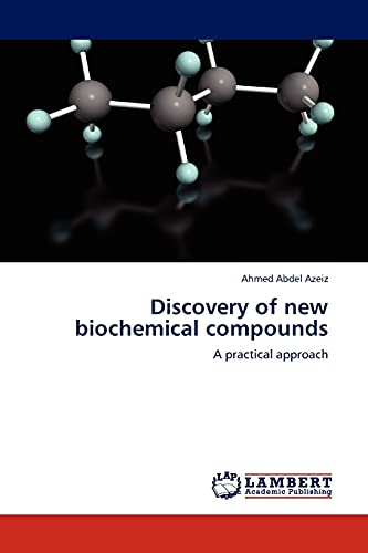 Discovery of new biochemical compounds: A practical approach
