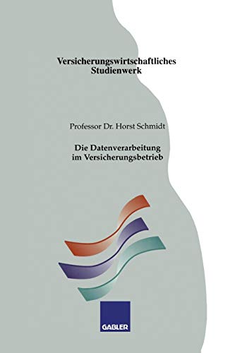 Die Datenverarbeitung im Versicherungsbetrieb