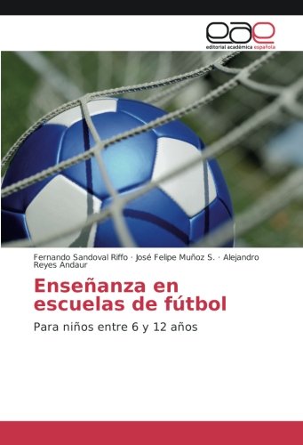 Enseñanza en escuelas de fútbol: Para niños entre 6 y 12 años