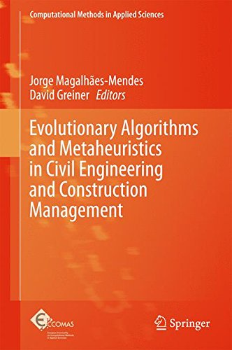 Evolutionary Algorithms and Metaheuristics in Civil Engineering and Construction Management (Computational Methods in Applied Sciences)