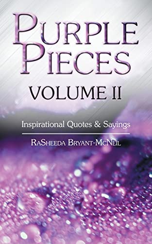 Purple Pieces Volume Ii: Inspirational Quotes & Sayings