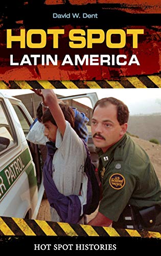 Hot Spot: Latin America (Hot Spot Histories)