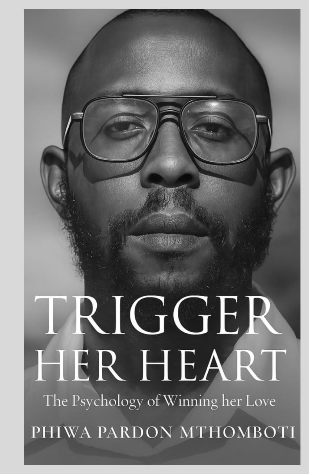 Trigger Her Heart: The Psychology of Winning Her Love