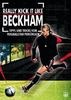 Really Kick it Like Beckham - Tipps und Tricks vom Fußballstar persönlich [2 DVDs]