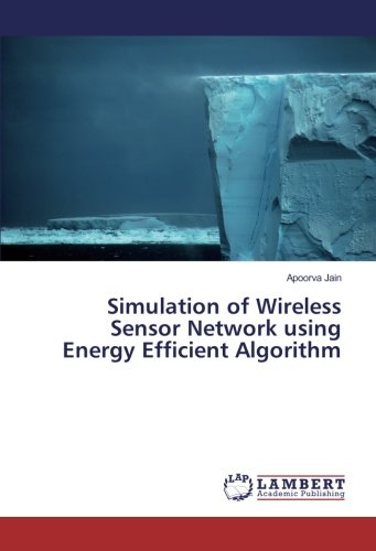 Simulation of Wireless Sensor Network using Energy Efficient Algorithm