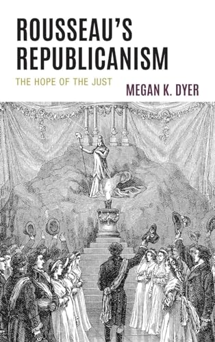 Rousseau's Republicanism: The Hope of the Just