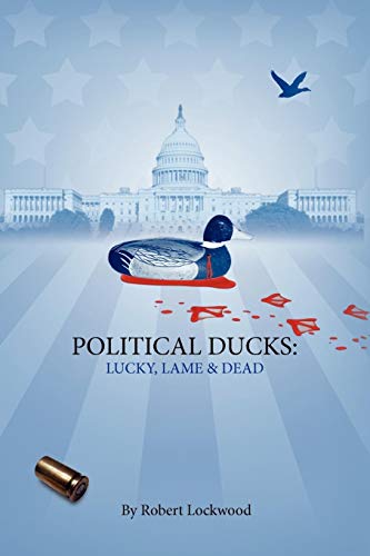 Political Ducks: Lucky, Lame and Dead