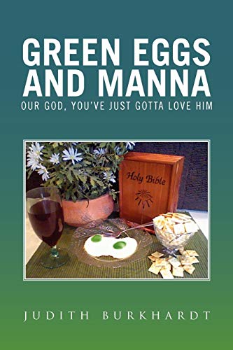 Green Eggs and Manna: Our God, You've Just Gotta Love Him