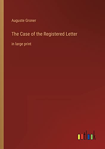 The Case of the Registered Letter: in large print