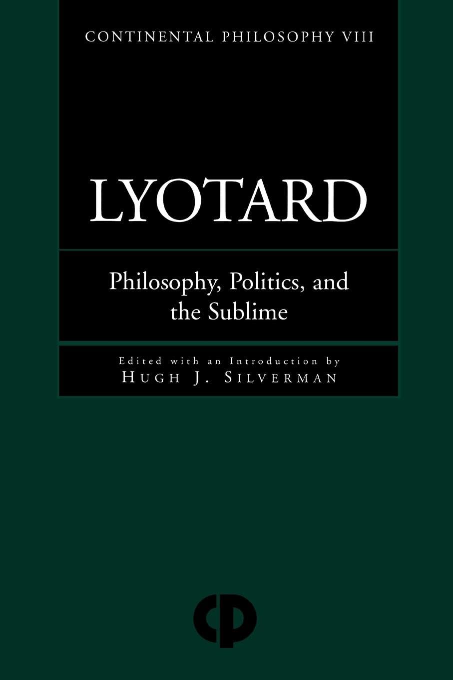 Lyotard: Philosophy, Politics and the Sublime (Continental Philosophy)