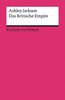 Das Britische Empire (Reclams Universal-Bibliothek)