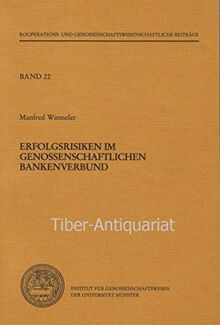 Erfolgsrisiken im Genossenschaftlichen Bankenverbund. Systeme zu ihrer Steuerung und Überwachung