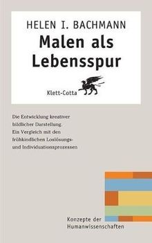 Malen als Lebensspur: Die Entwicklung kreativer bildlicher Darstellung. Ein Vergleich mit den frühkindlichen Loslösungs- und Individuationsprozessen