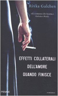 Effetti collaterali dell'amore quando finisce