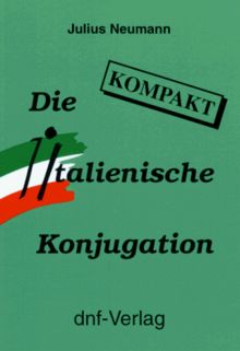 Die Italienische Konjugation kompakt