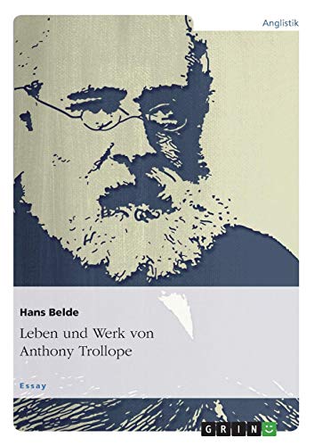 Leben und Werk von Anthony Trollope